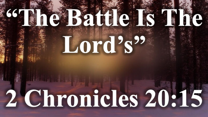 The Battle Is The Lords